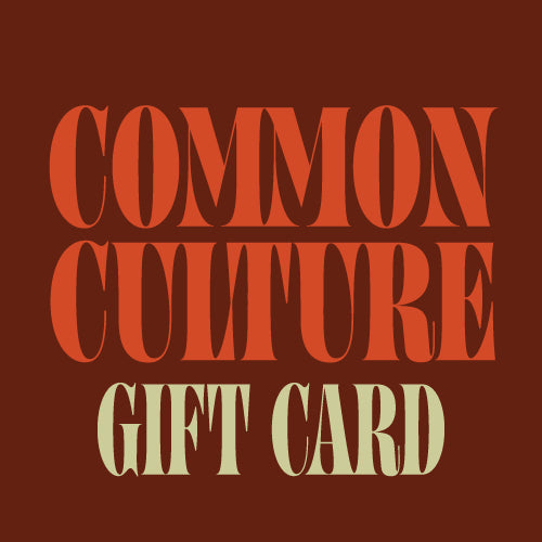 Common Culture Gift Card